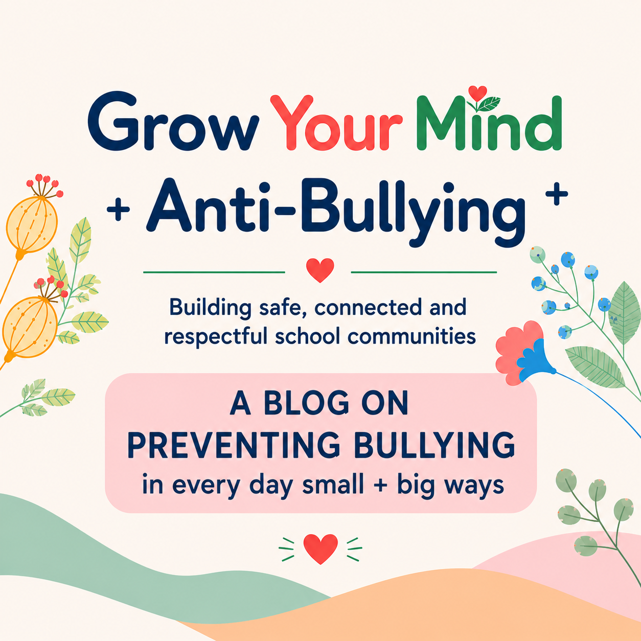 Anti-bullying framework and Grow Your Mind